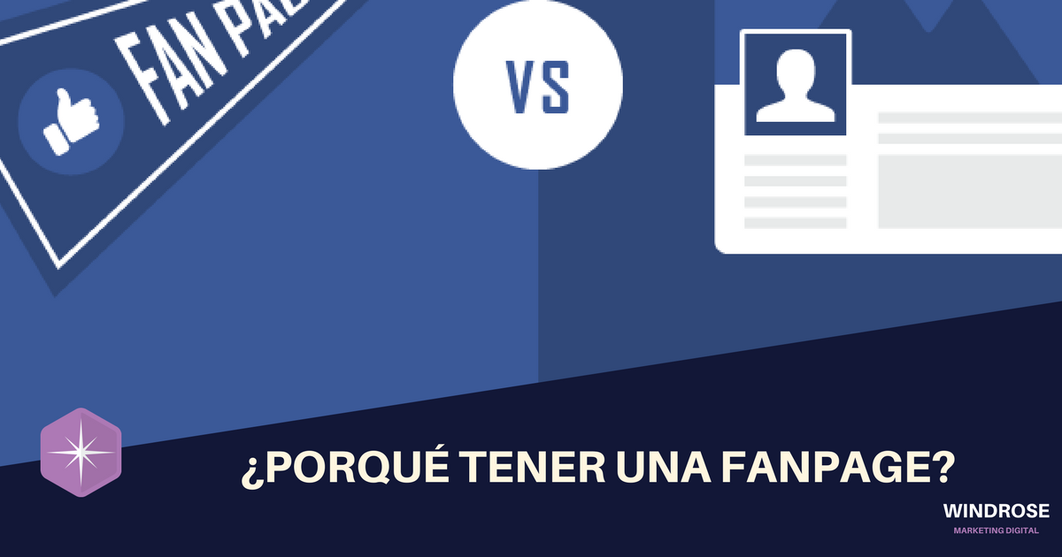 ¿Porqué tener una FanPage y no un perfil personal de Facebook?