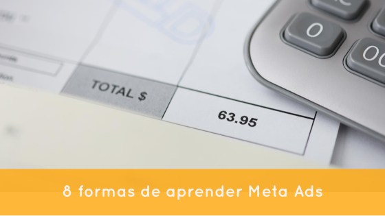 8 formas de aprender Meta Ads